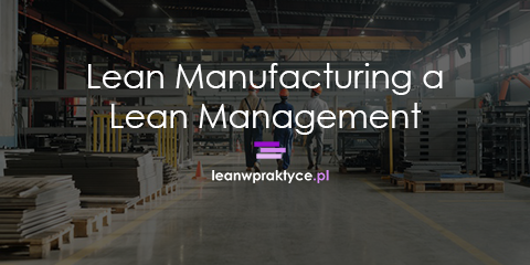 Lean Manufacturing a Lean Management
